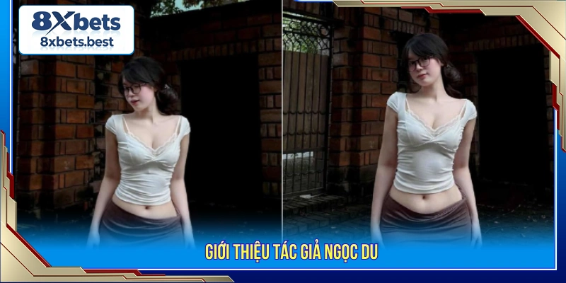 Giới thiệu về tác giả Ngọc Du 